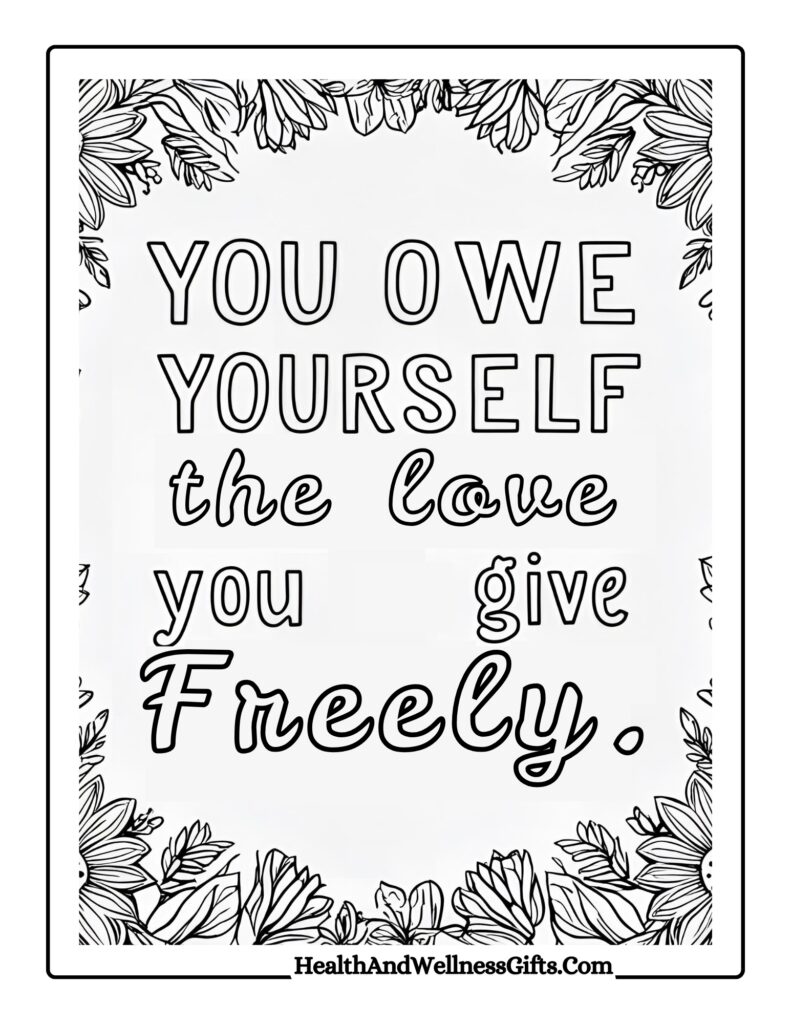 20 Self Care Quotes Coloring Pages | Inspiring PDF Printables For Mindful Gifts 14 you owe yourself the care you give freely