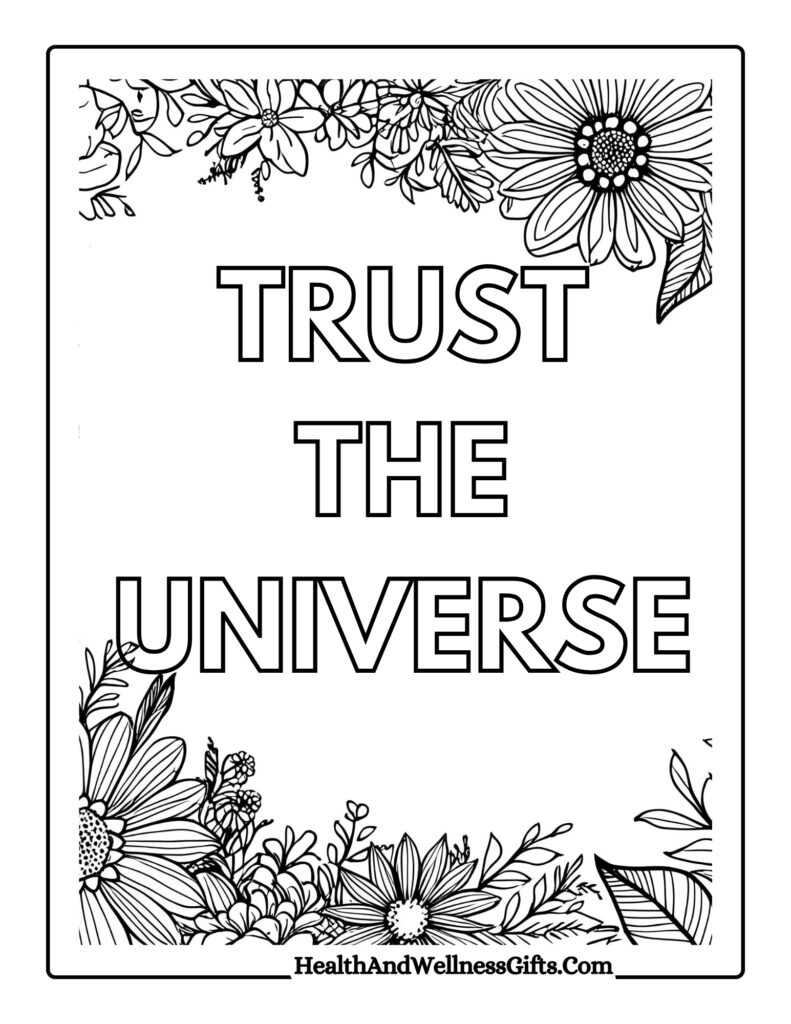 20 Self Care Quotes Coloring Pages | Inspiring PDF Printables For Mindful Gifts 15 trust the universe self care quotes coloring pages