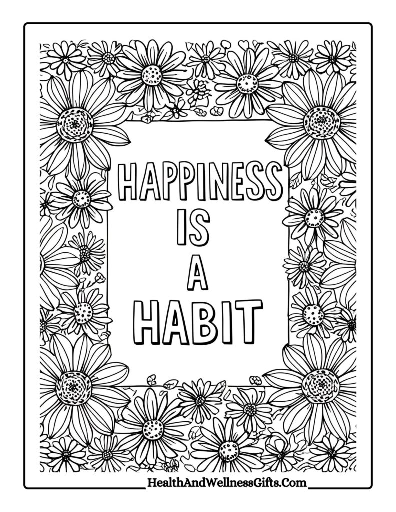 20 Self Care Quotes Coloring Pages | Inspiring PDF Printables For Mindful Gifts 17 happiness is a habit self care quotes coloring pages